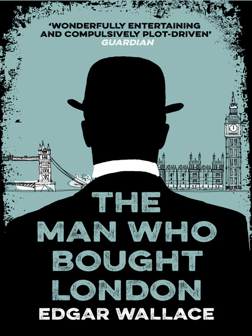 Title details for The Man Who Bought London by Edgar Wallace - Available